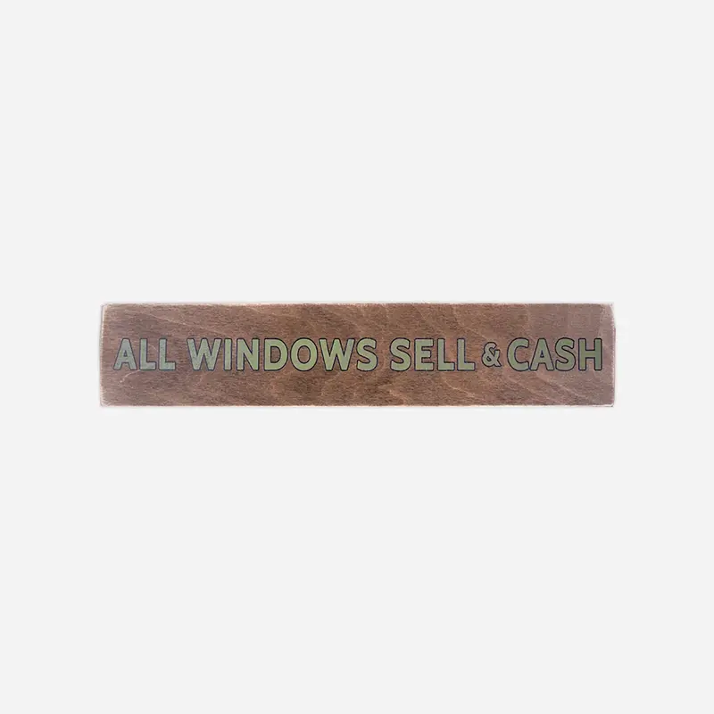 All Windows Sell Cash 4'' X 20'' Wooden Sign 1