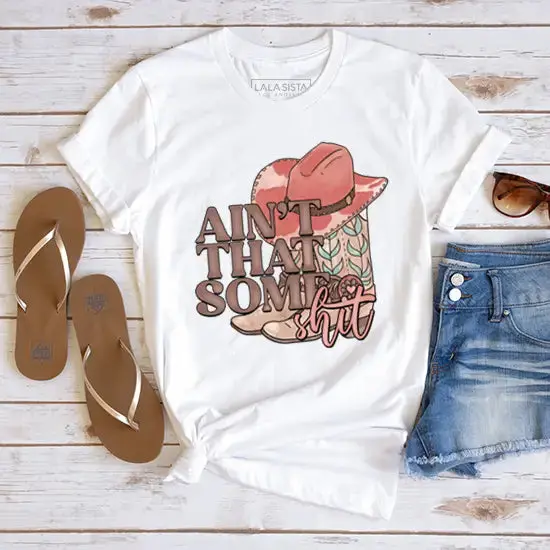 Women's Ain't That Some Shit Graphic Tee 1